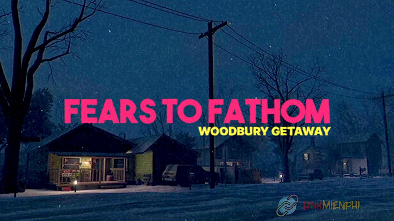 Game Fears to Fathom - Woodbury Getaway