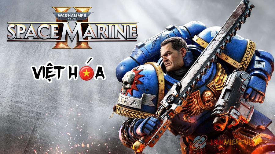 Warhammer 40000 Space Marine 2 Việt hóa