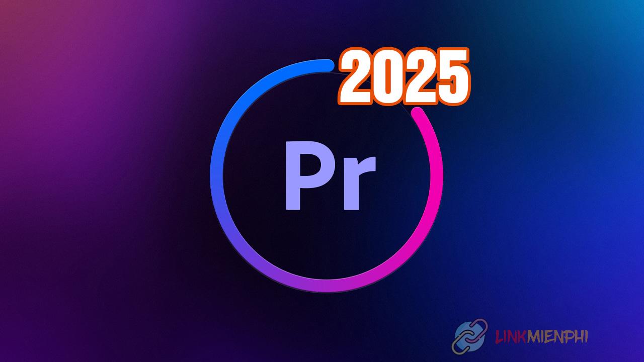 Adobe Premiere Pro 2025: Sức mạnh mới trong biên tập video chuyên nghiệp